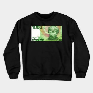 Israel 1,000 Shekel Banknote - Moses Maimonides Crewneck Sweatshirt